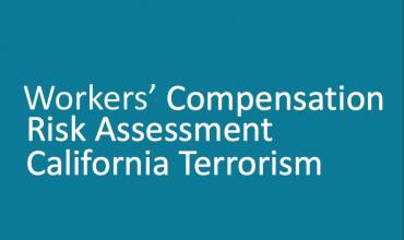Workers' Compensation Risk Assessment California Terrorism
